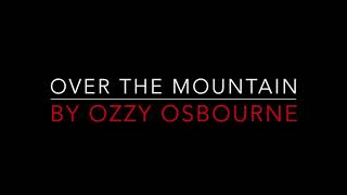 OZZY OSBOURNE - OVER THE MOUNTAIN (1981) LYRICS
