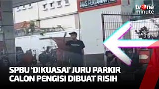 Mangkal di SPBU, Keberadaan Juru Parkir Bikin Pengemudi Malas Isi Bensin | tvOne Minute