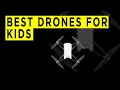 Best Drones For Kids - 2021