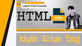 HTML | Right Align Tag for Beginners | Lesson No - 13 Tutorials in [Urdu/Hindi]