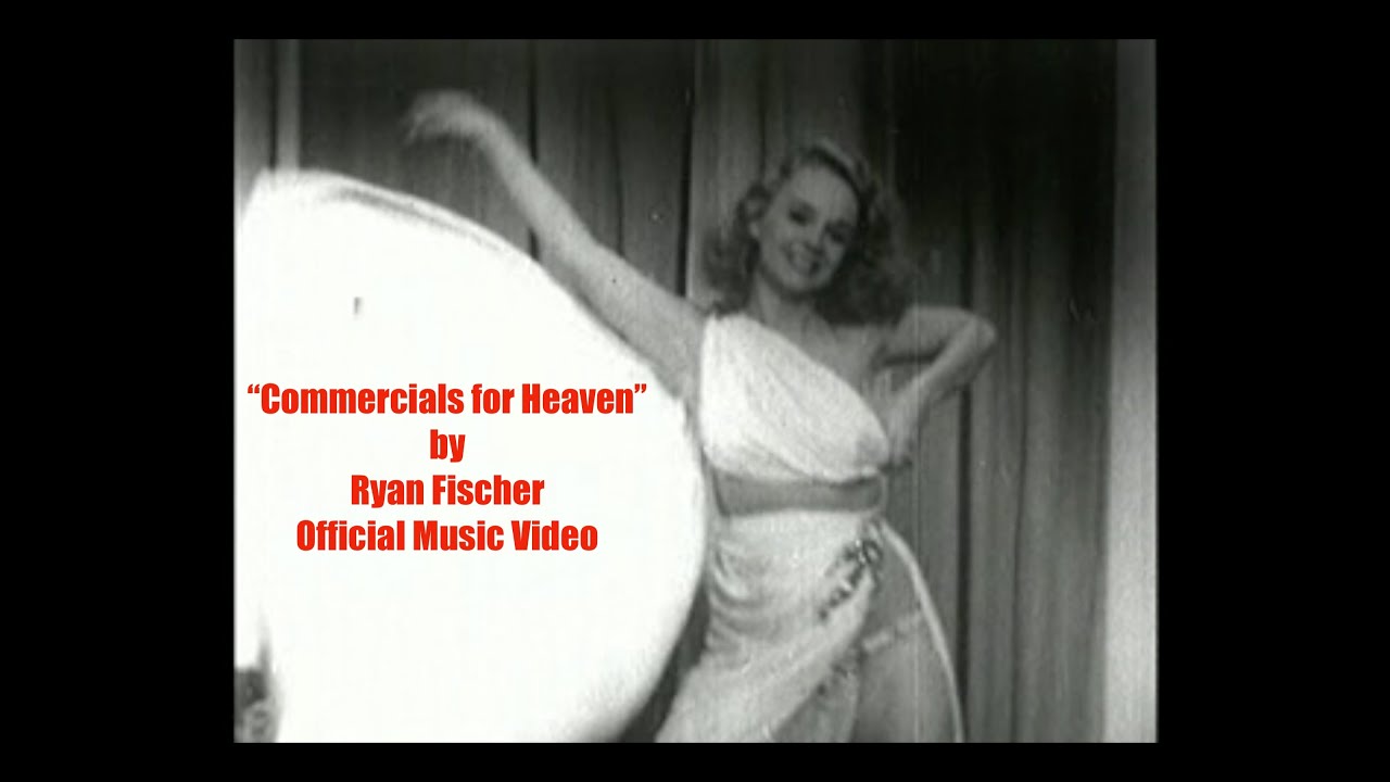 "Commercials for Heaven" by Ryan Fischer Official Music Video