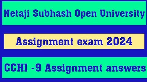 NSOU ASSIGNMENT ANSWERS 2024/ ug CCHI -9 Assignmentanswers 2024 / nsou ug assignment/ cchi 9