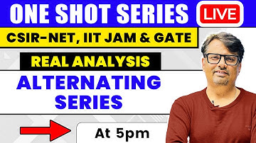 Real Analysis | Alternating Series in One Shot by GP Sir