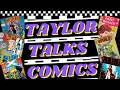 Taylor Talks Comics LIVE! Ep. 11 - Comic Book News 1/30/2024