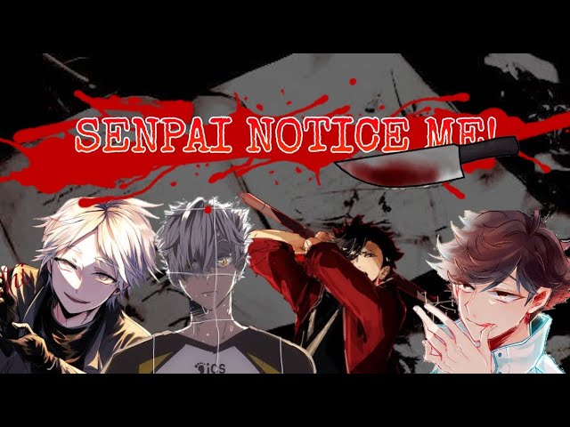 SENPAI NOTICE ME! | Yandere Daichi Harem?! | Ethereal Moonlight class=