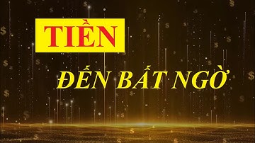 TIỀN đến bất ngờ! Luật hấp dẫn tiền bạc || Sức mạnh tiềm thức
