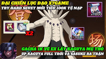 ĐẠI CHIẾN LỤC ĐẠO X7GAME | GACHA MẸ THỎ 10K ĐIỂM RESET , UP KAGUYA FULL TRỜI SEVER MỚI CỰC CĂNG