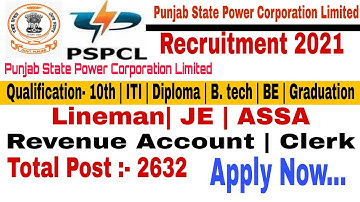 Punjab PSPCL Recruitment 2021: PSPCL Vacancy for  2632  Clerk , Lineman , JE and Other post