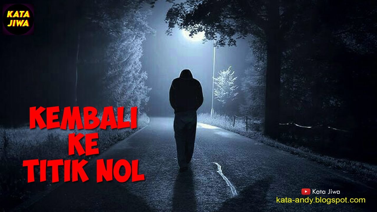 KEMBALI KE TITIK NOL | Andy Firmansyah - Kata Jiwa