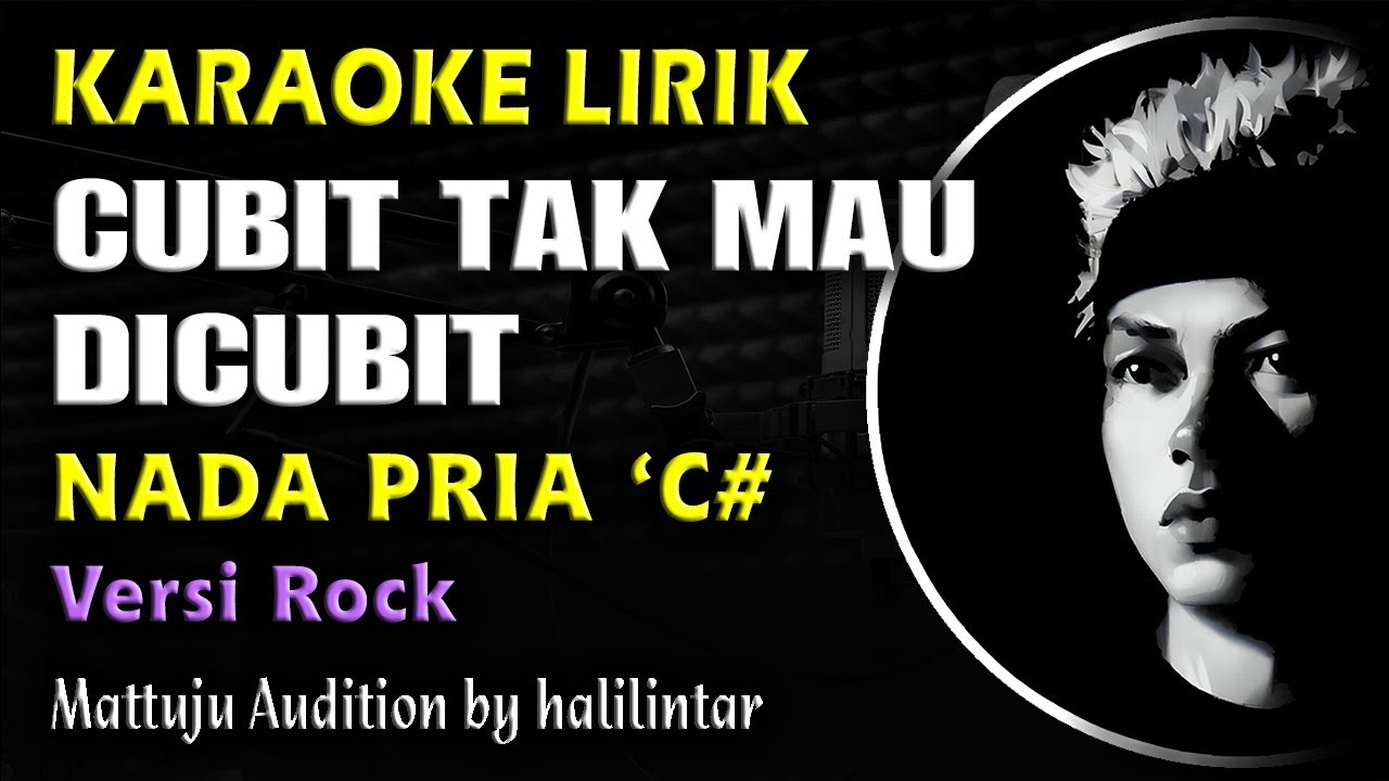 Cubit Tak Mau Dicubit Karaoke Lirik Nada Cowok Pria