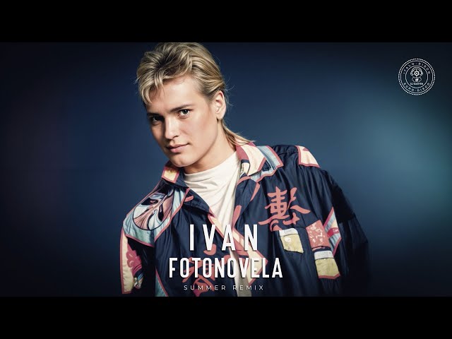 Ivan - Fotonovela • Summer Remix • - YouTube