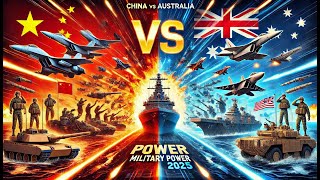 China vs Australia Military Power Comparison 2025 | Australia vs China Power Comparison | Comparison