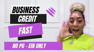 Build Business Credit Fast No PG / EIN ONLY