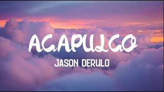 Jason Derulo - Acapulco (Lyrics)