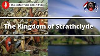 The Kingdom of Strathclyde In Early Medieval Scotland