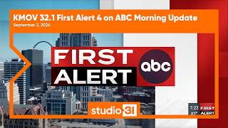 Information KMOV 32.1 First Alert 4 on ABC Morning Update (During Good Morning America), 9/3/2026 News