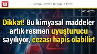 10 Ocak 2026 - Bazı Maddelerin 2313 Sayılı Uyuşturucu Maddelerin Murakabesi H... #Sağlık