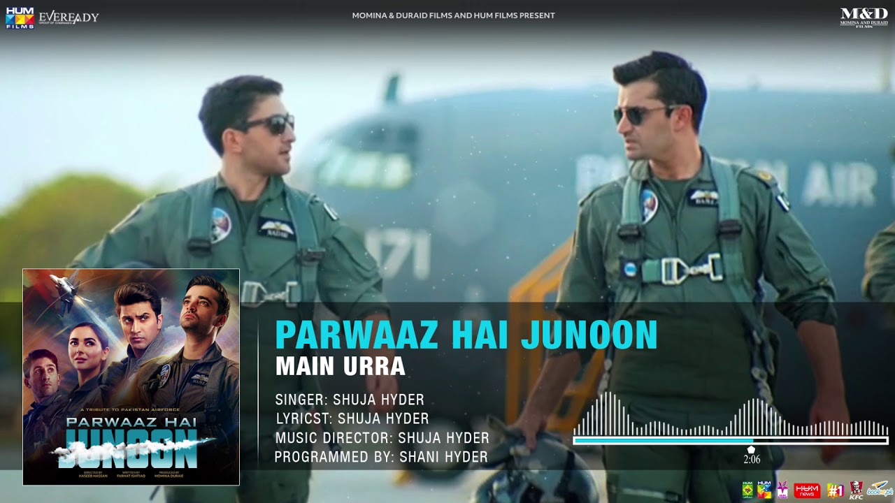 Main Urra  Full Audio Song  Parwaaz Hai Junoon  Shuja Hyder  Pakistan Air Force