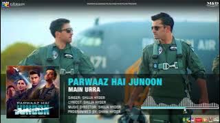 Main Urra | Full Audio Song | Parwaaz Hai Junoon | Shuja Hyder | Pakistan Air Force