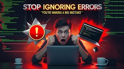 STOP met het negeren van foutmeldingen, u maakt een GROTE FOUT