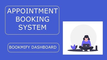 APPOINTMENT BOOKING SYSTEM |  BOOKMIFY DASHBOARD