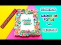 Marco de fotos con FLIGRANA o QUILING| Manualidades fáciles con reciclaje de papel y cartón