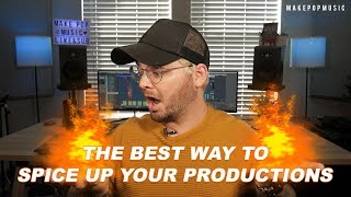 How to INSTANTLY Spice Up Your Productions with Ear Candy | Make Pop Music