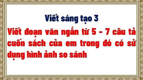 Viết đoạn văn ngắn về cuốn sách yêu thích