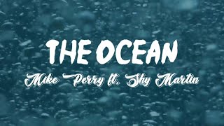 Mike Perry - The Ocean (Lyrics Terjemahan) ft. Shy Martin