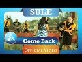 Sule - Come Back (HD)