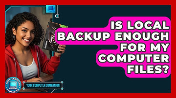 Is Local Backup Enough For My Computer Files? - Your Computer Companion