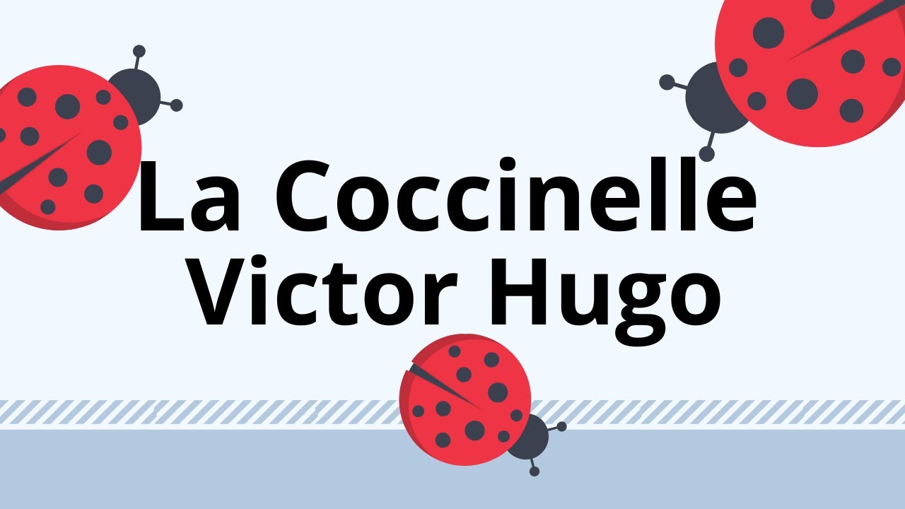 Victor Hugo La Coccinelle