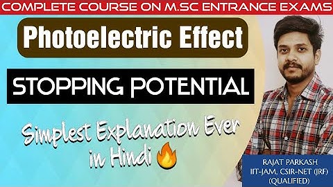 Photoelectric Effect | Stopping Potential | Simplest Explanation | IIT-JAM | JEST | TIFR