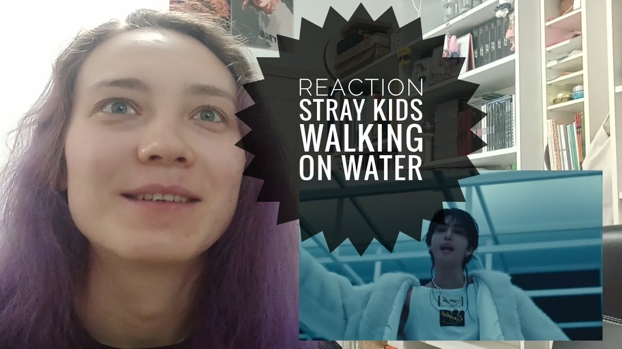 Реакция на Stray Kids — Walking on water