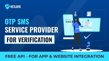 How to Send OTP for Verification using Nesark Omni-Channel - Free API Access for Bulk SMS | Nesark