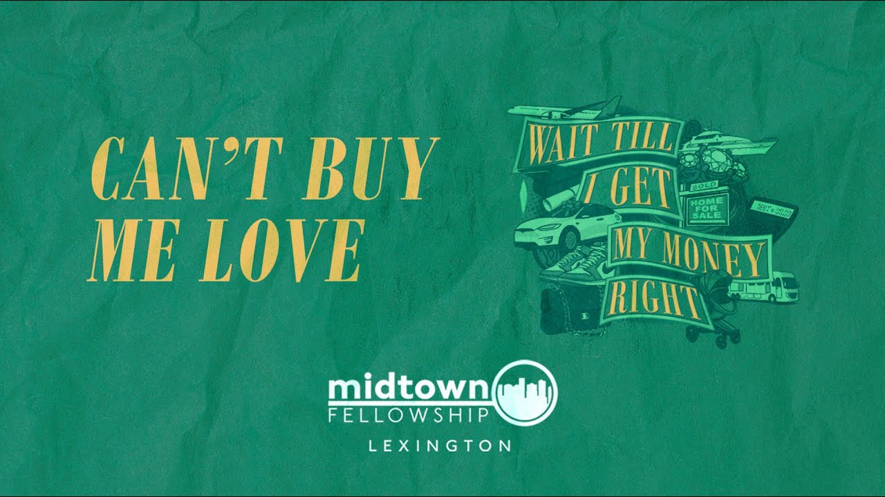 Wait Till I Get My Money Right Can t Buy Me Love Lexington YouTube wait-till-i-get-my-money-right-can-t-buy-me-love-lexington-youtube