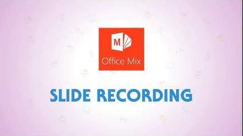Learning Office Mix: Slide Recording