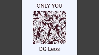 Only You - DG Leos