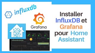 Installer InfluxDB et Grafana pour Home Assistant