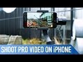 Shoot iPhone videos like a Pro!