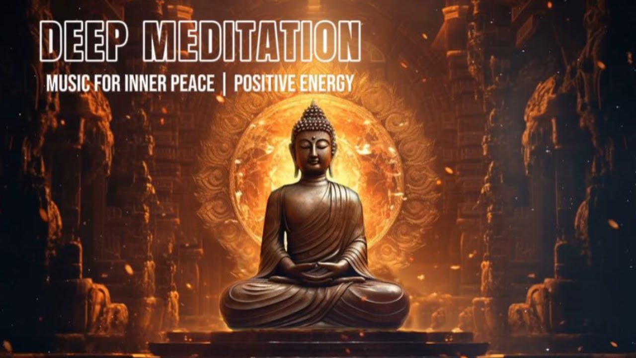 20 Minutes Deep Meditation Music for Inner Peace | Positive Energy ...