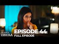 Her Name Is Zehra Episode 44