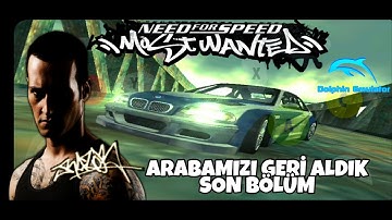 Need For Speed Most Wanted 2005 Razor ile kapişiyoz Arabamızı Geri Aldık Son Bölüm Final dolphin emu