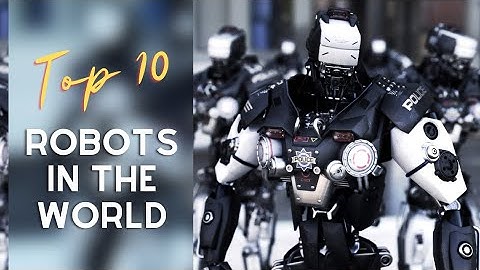 See the TOP 10 Most Amazing Robots in the World.