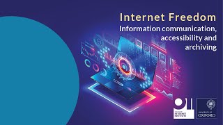Internet Freedom: information communication, accessibility and archiving