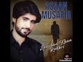 Zeeshan rokhri album asan musafir full song asan musafir