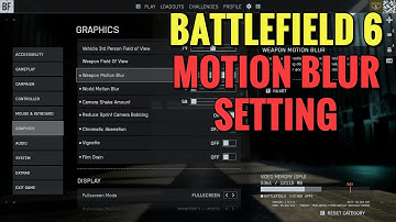 Battlefield 6 How To Disable Motion Blur