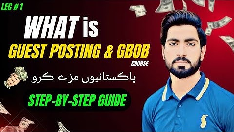 0 Investment Earning Series. What is Guest Posting and Scope?. Lec # 4