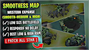 Latest SMOOTH MAP In Western Expanse - Fix Lag & Stable FPS [ Patch All Star ] Mobile Legends