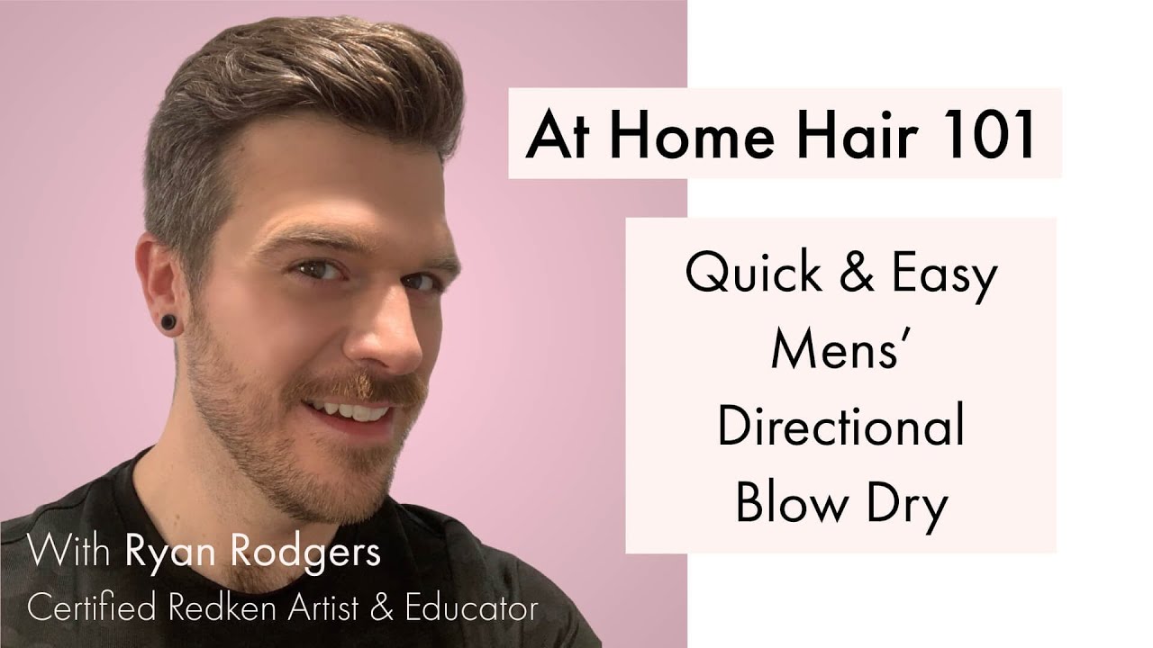 At Home Hair 101: Mens' Directional Blow Dry — pHd | Philadelphia Hair  Design